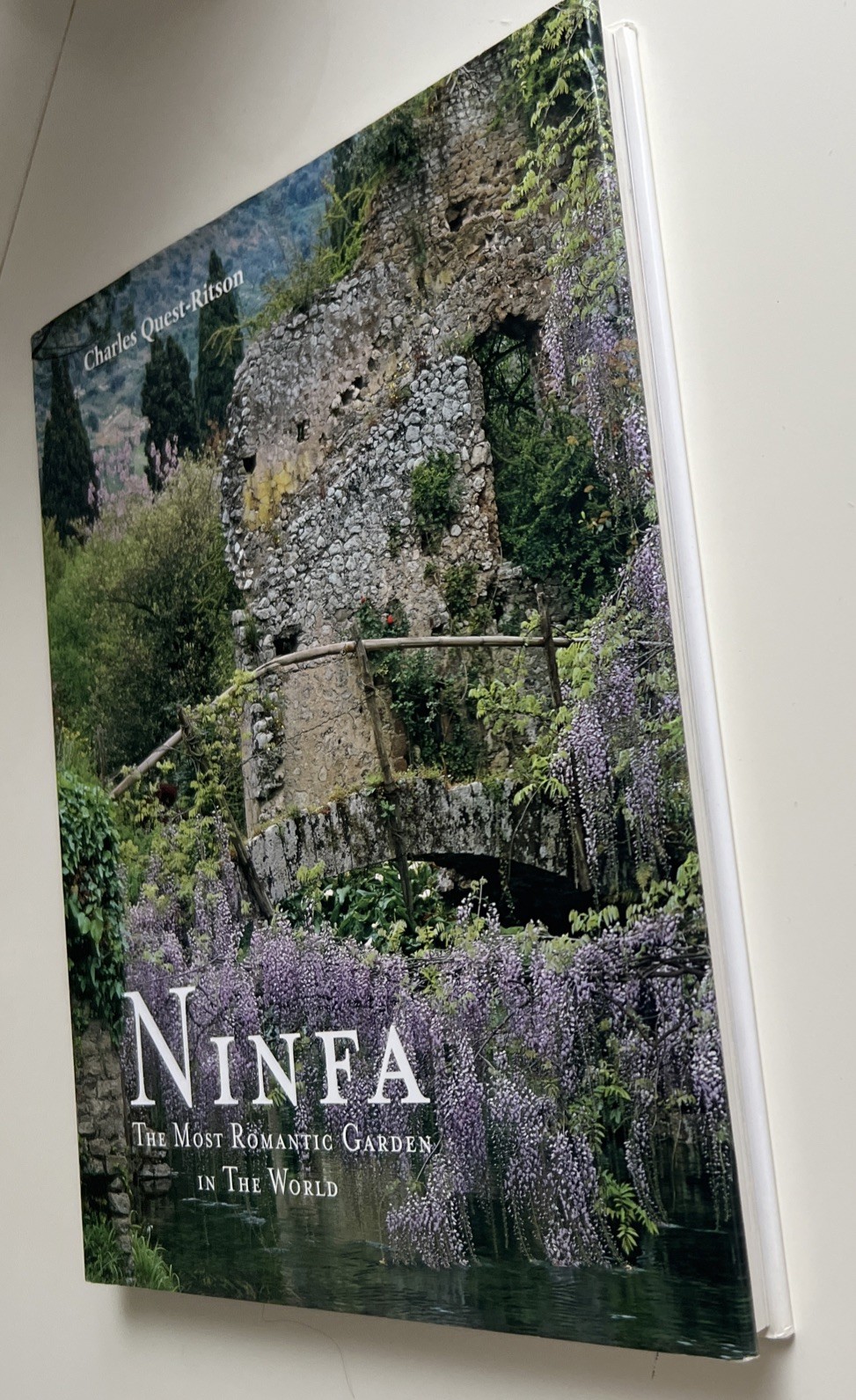 NINFA: THE MOST ROMANTIC GARDEN IN THE WORLD By Charles Quest-ritson – Hardcover
