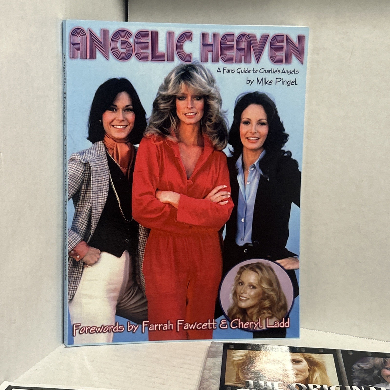 ANGELIC HEAVEN – A FAN’S GUIDE TO CHARLIE’S ANGELS By Mike Pingel & More