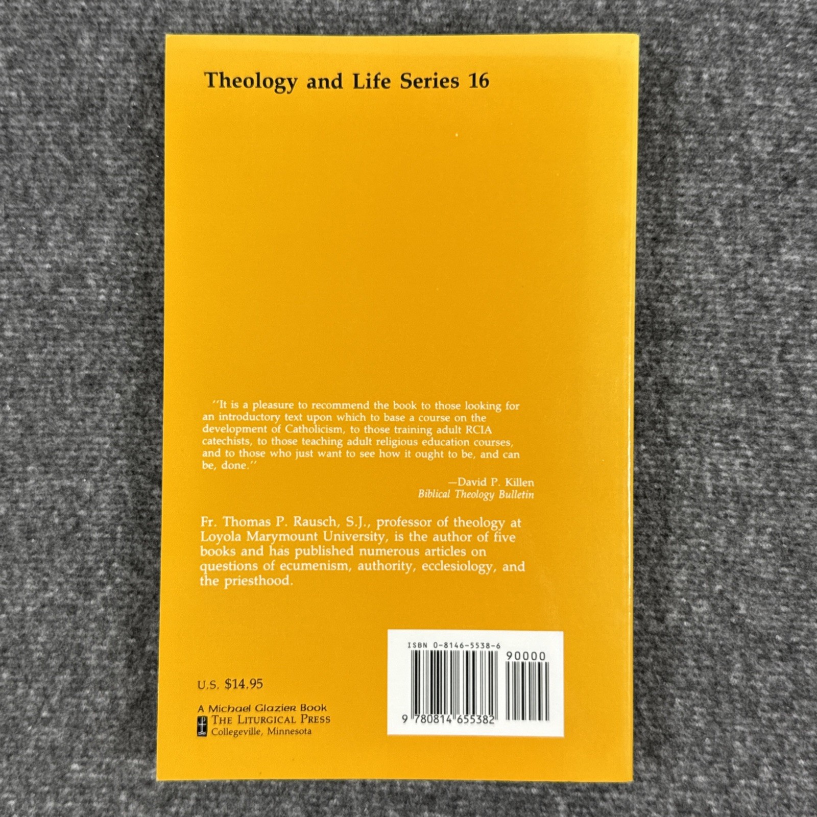 The Roots of The Catholic Tradition Thomas Rausch Theology The Liturgical Press