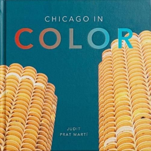Judit Prat Mart Chicago in Color (Hardback) (UK IMPORT)