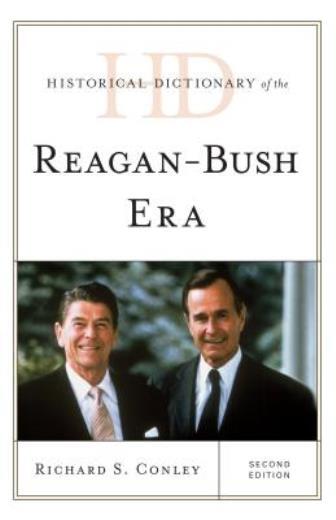 Historical Dictionary Of The Reagan-Bush Era