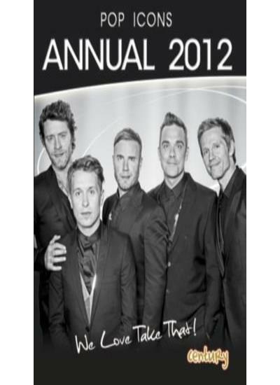 The Pop Icons Take That Annual 2012