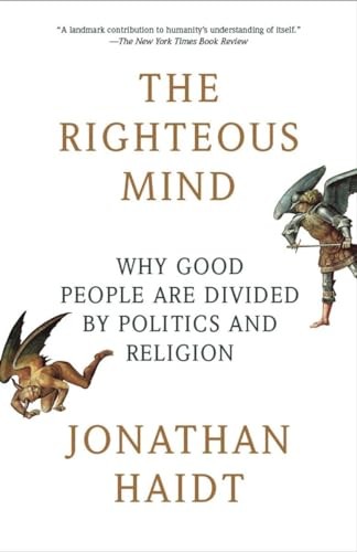 The Righteous Mind: Why Good People…, Haidt, Jonathan
