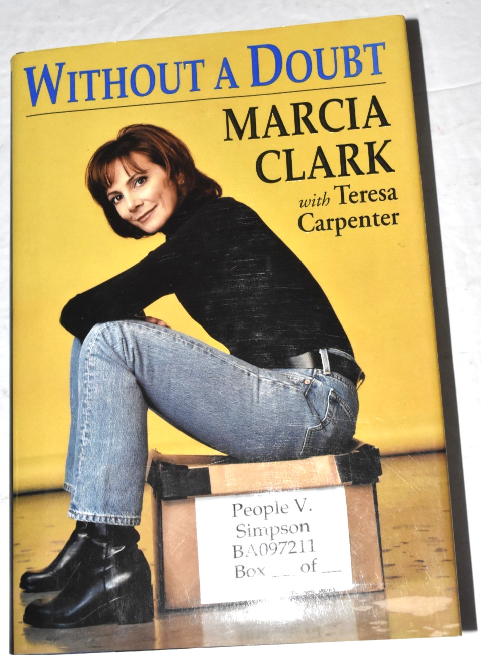 “WITHOUT A DOUBT,” Hard Cover Book by Marcia Clark w Teresa Carpenter” 502 Pages