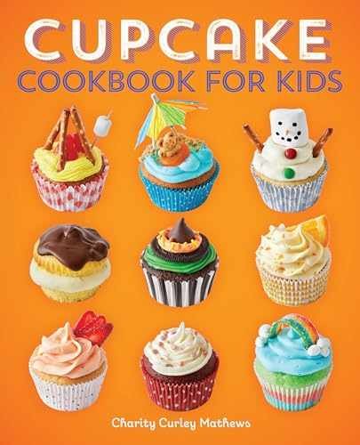 Cupcake Cookbook for Kids – Paperback, by Mathews Charity Curley – Very Good