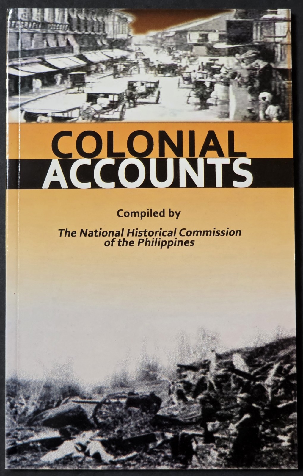 Colonial Accounts Of The Philippines Written By Early Spanish Authors New