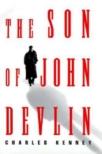 The Son of John Devlin – Hardcover By Kenney, Charles – VERY GOOD
