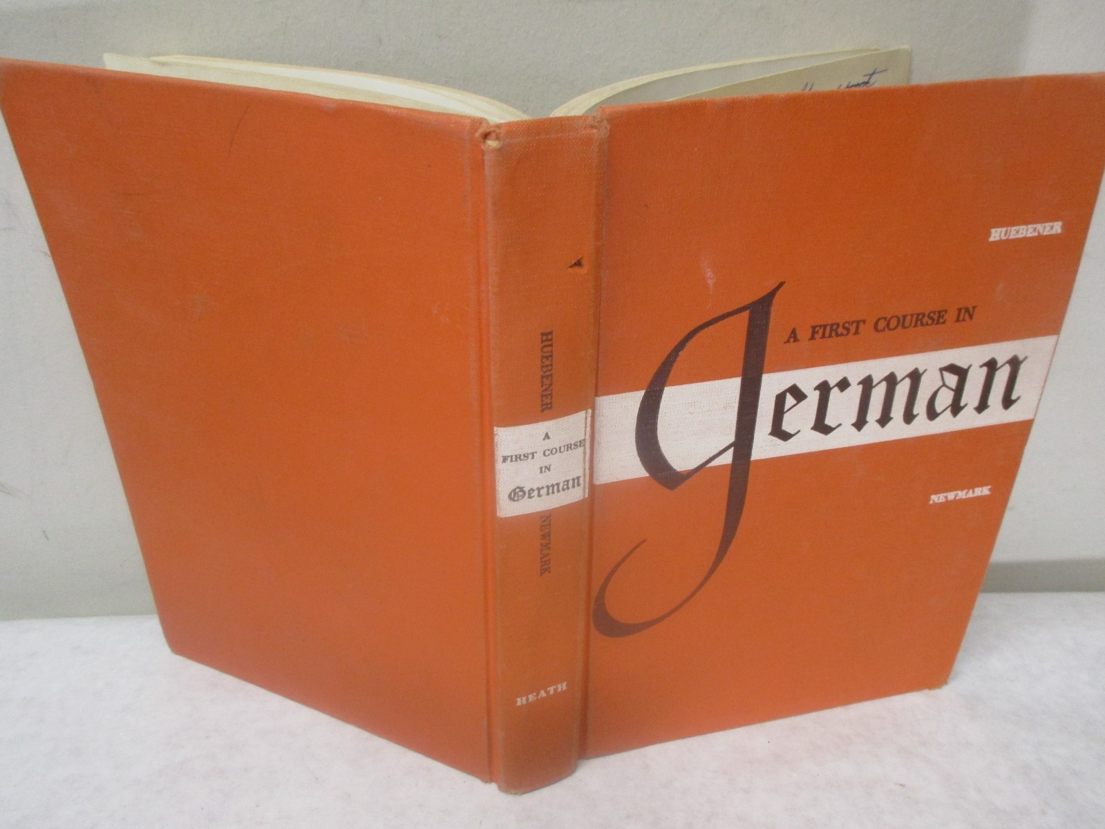 A First Course in GERMAN by Huebener & Newmark. © 1952 Hardcover. Very nice
