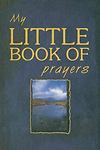 My Little Book of Prayers – paperback, 1869200616