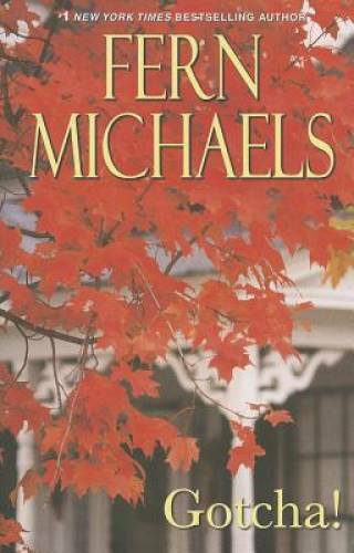 Gotcha! (Sisterhood Novels) – Hardcover By Michaels, Fern – GOOD