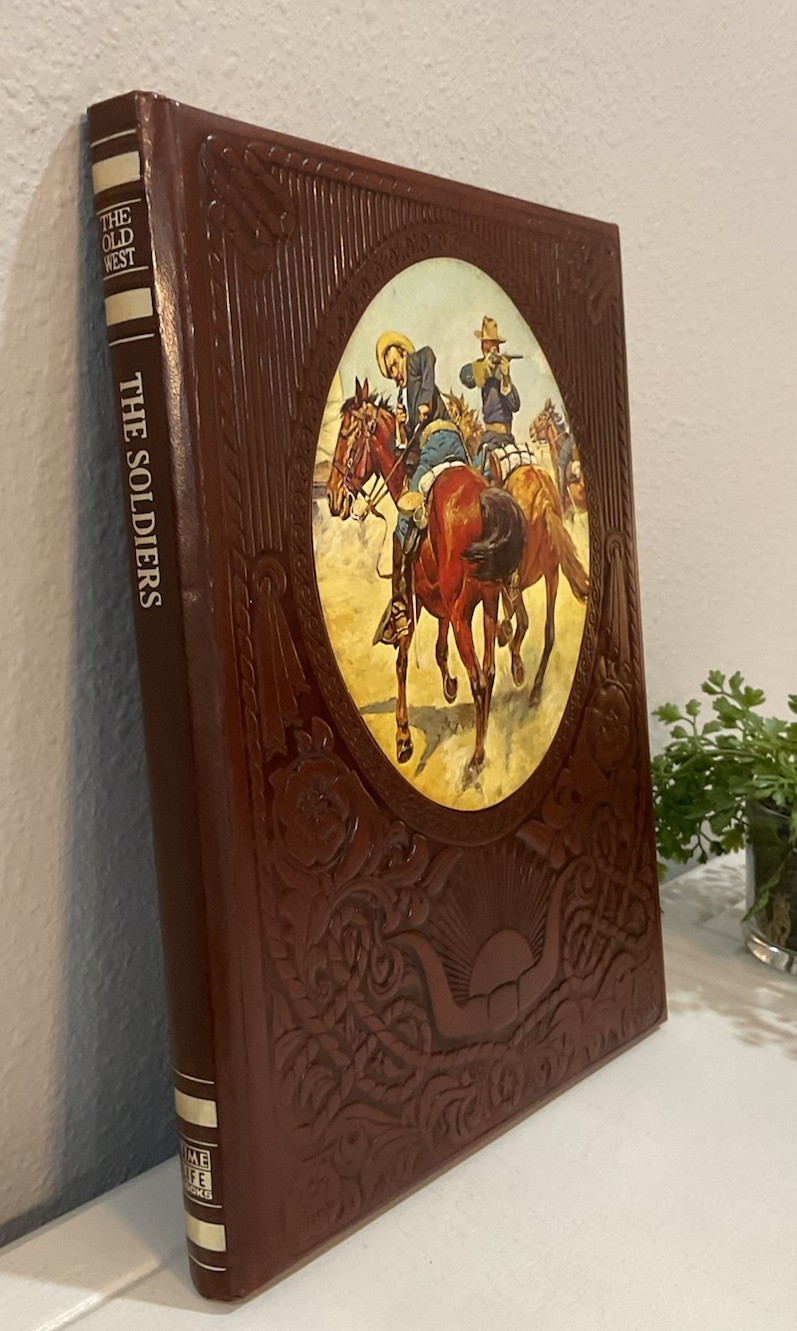 Vtg 2nd Print 1981 The Old West The Soldiers Leather Hardcover Time Life Books