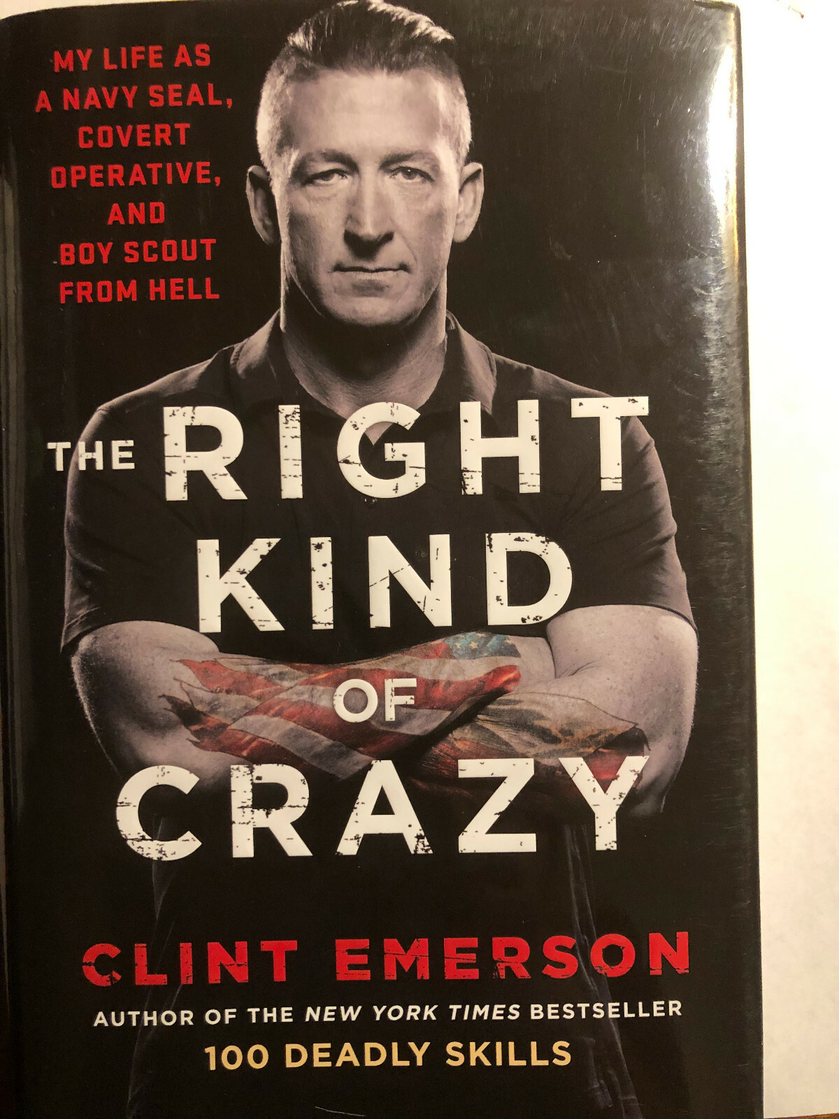 THE RIGHT KIND OF CRAZY CLINT EMERSON MY LIFE AS A NAVY SEAL, COVERT HC BOOK