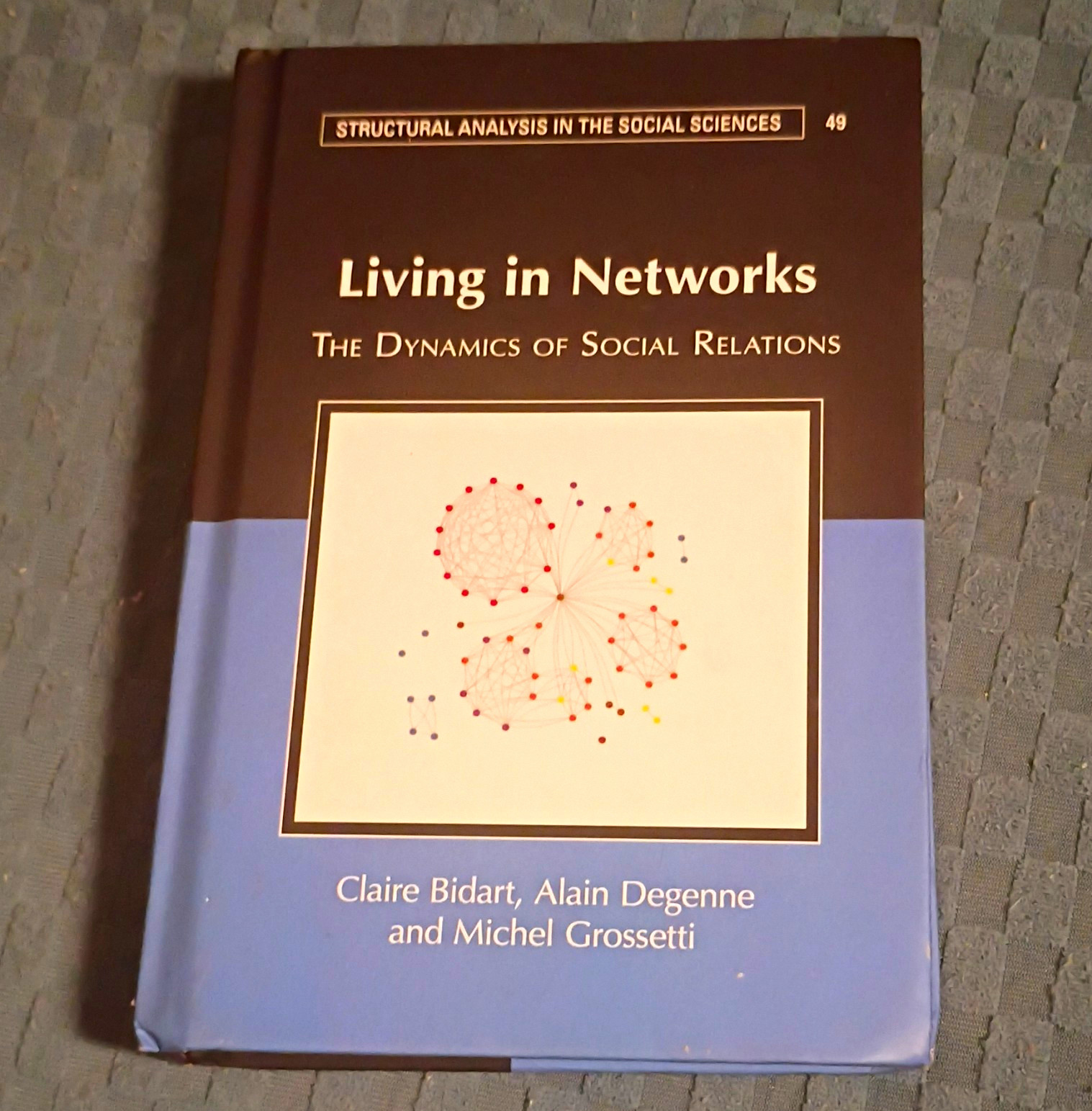 Cambridge Living in Networks: Dynamics of Social Relations HC 2020 Bidart