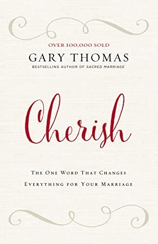 Cherish: The One Word That Changes Eve…, Thomas, Gary