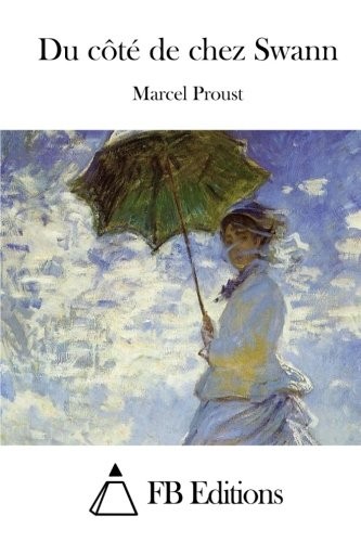 DU COTE DE CHEZ SWANN (FRENCH EDITION) By Marcel Proust & F B Editions