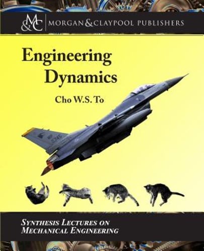 Engineering Dynamics by Cho W S To: Used
