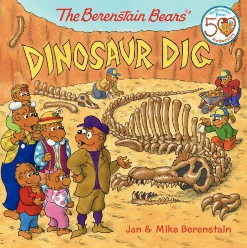 The Berenstain Bears’ Dinosaur Dig by Berenstain, Jan; Berenstain, Mike