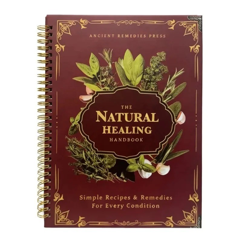 The Natural Healing Handbook Spiral Bound Guide For Herbal Remedies And Natural