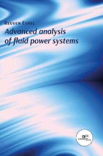Reuven Eshel ADVANCED ANALYSIS OF FLUID POWER SYSTEMS (Paperback) (UK IMPORT)