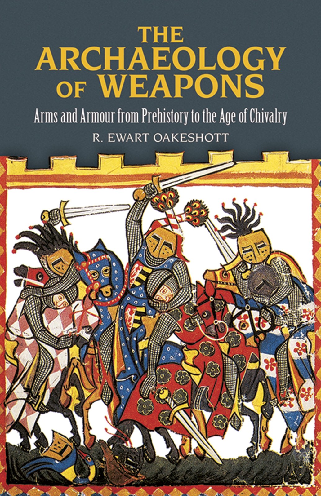 The Archaeology of Weapons: Arms and Armour from Prehistory to the Age of Ch…