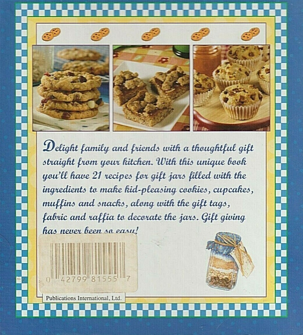 Gifts From A Jar – Kid’s Treats: Cookies & Snacks – 21 RECIPES for Gift Jars!