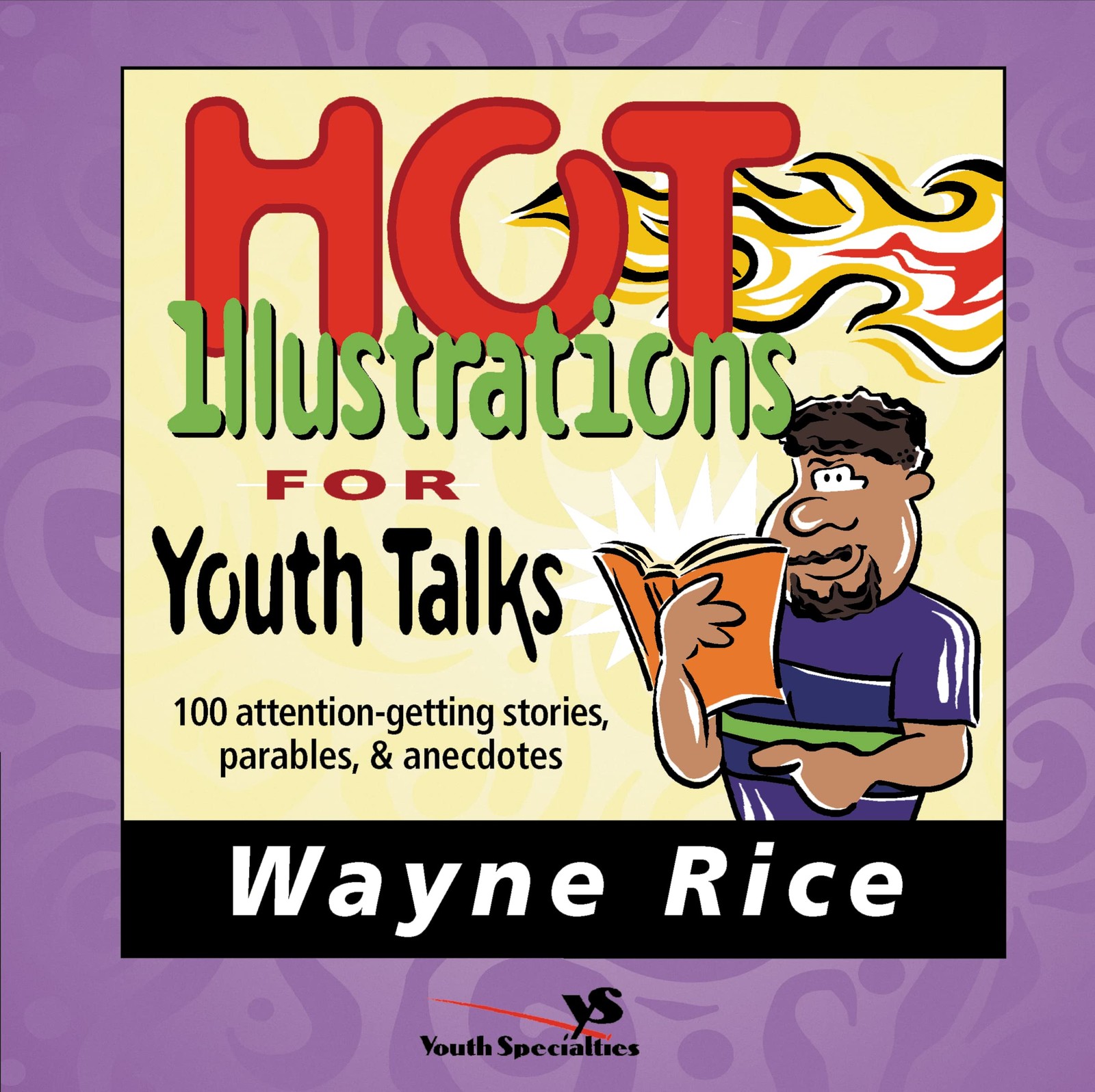 Hot Illustrations for Youth Talks – Rice, Wayne – Good – See condition notes