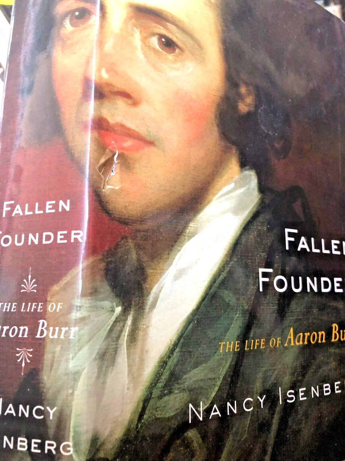RARE! Fallen Founder : The Life of Aaron Burr by Nancy Isenberg (2007) FINE HCDJ