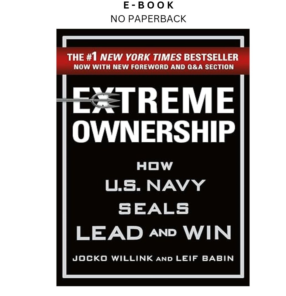 Extreme Ownership: How U.S. Navy SEALs Lea, Jocko Willink 2017