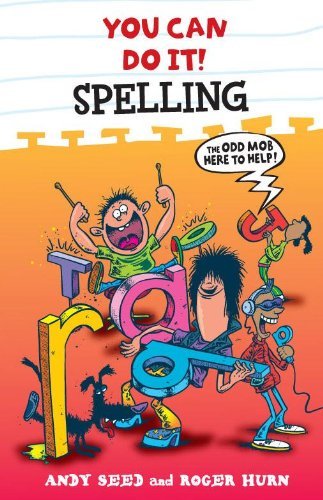 Spelling. Andy Seed and Roger Hurn (You Can Do it) By Andy Seed