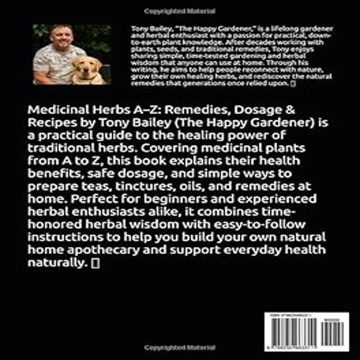 Medicinal Herbs A–Z: Remedies, Dosage & Recipes by The Happy Gardener