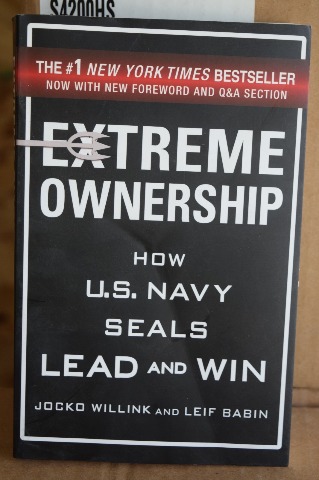 Extreme Ownership How U.S. Navy Seals Lead and Win Jocko Willink Leif Babin