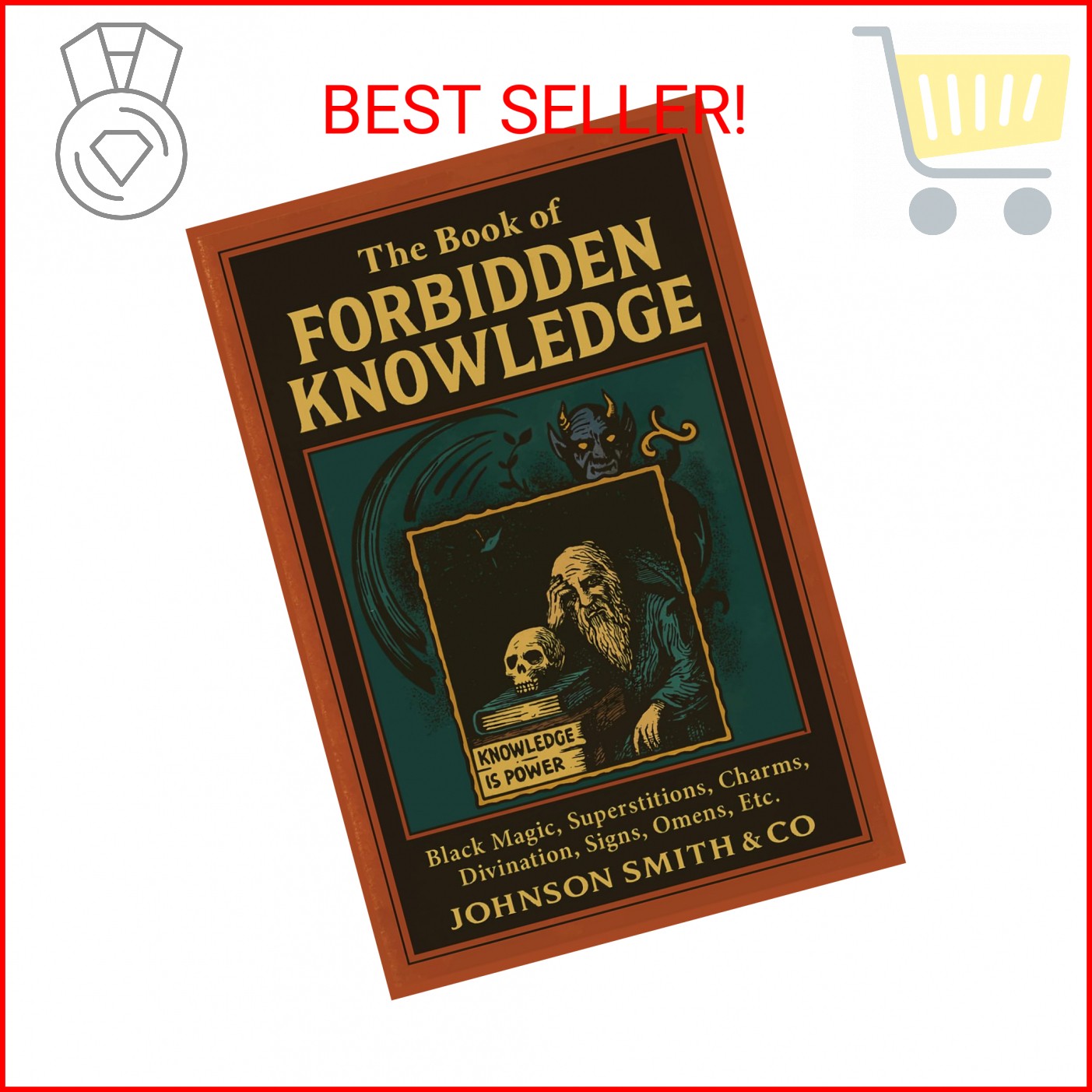 The Book of Forbidden Knowledge: Black Magic, Superstitions, Charms, Divination,