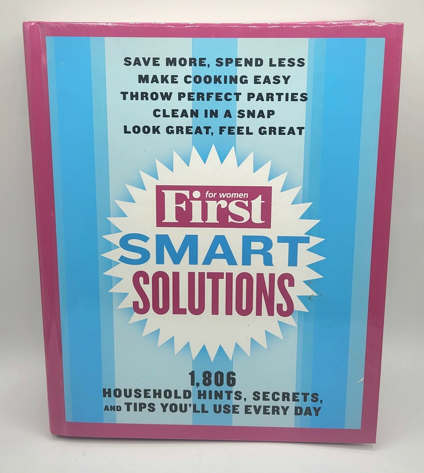 First for Women Smart Solutions : 1,806 Household Hints, Secrets, and Tips