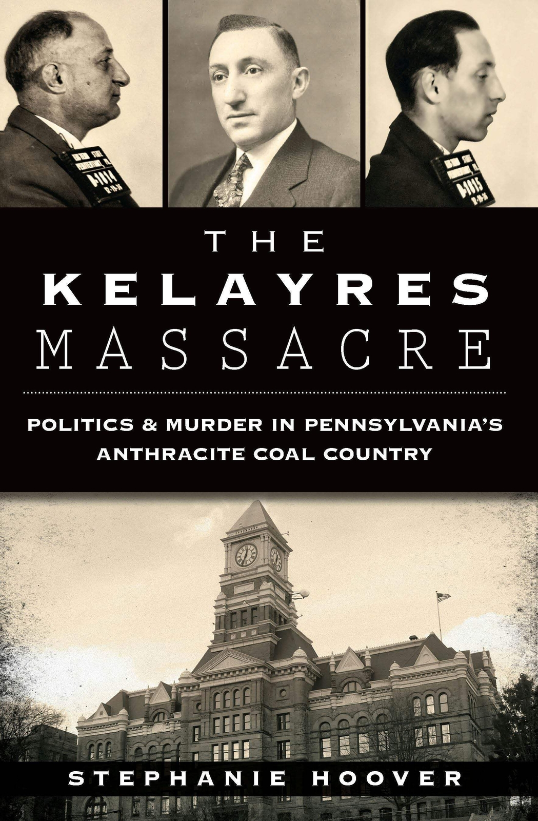 NEW The History Press The Kelayres Massacre, PA 9781626195479 True Crime Trade P