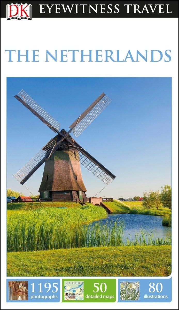 DK Eyewitness The Netherlands (Travel Guide)
