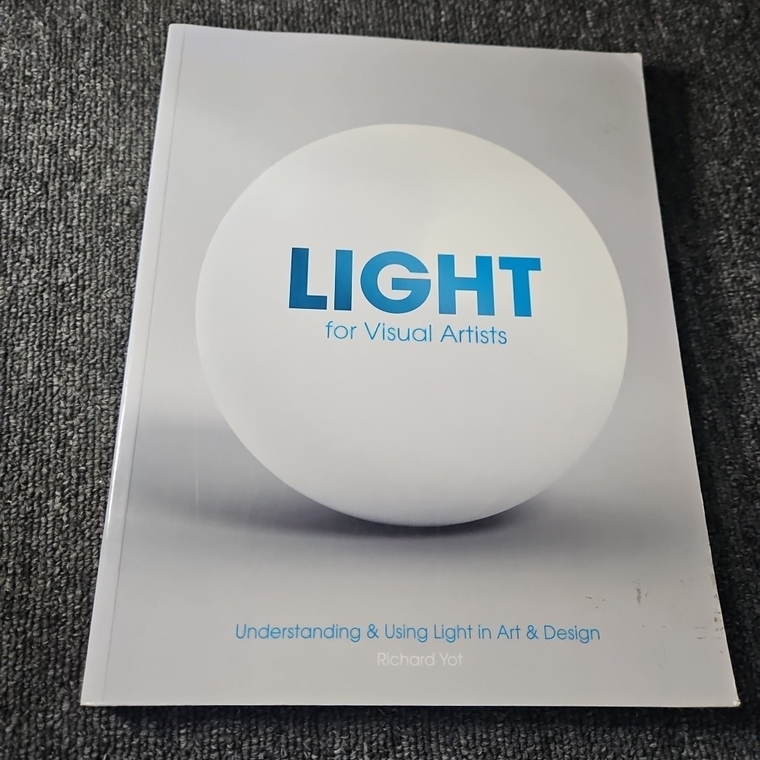 Light for Visual Artists: Understanding & Using Light in Art & Design paperback