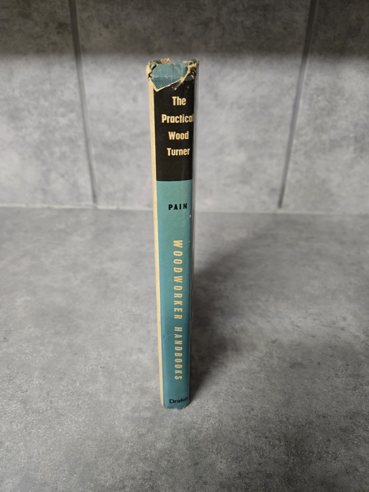 THE PRACTICAL WOOD TURNER F. Pain 1972 HC 2nd Print Drake Publishers