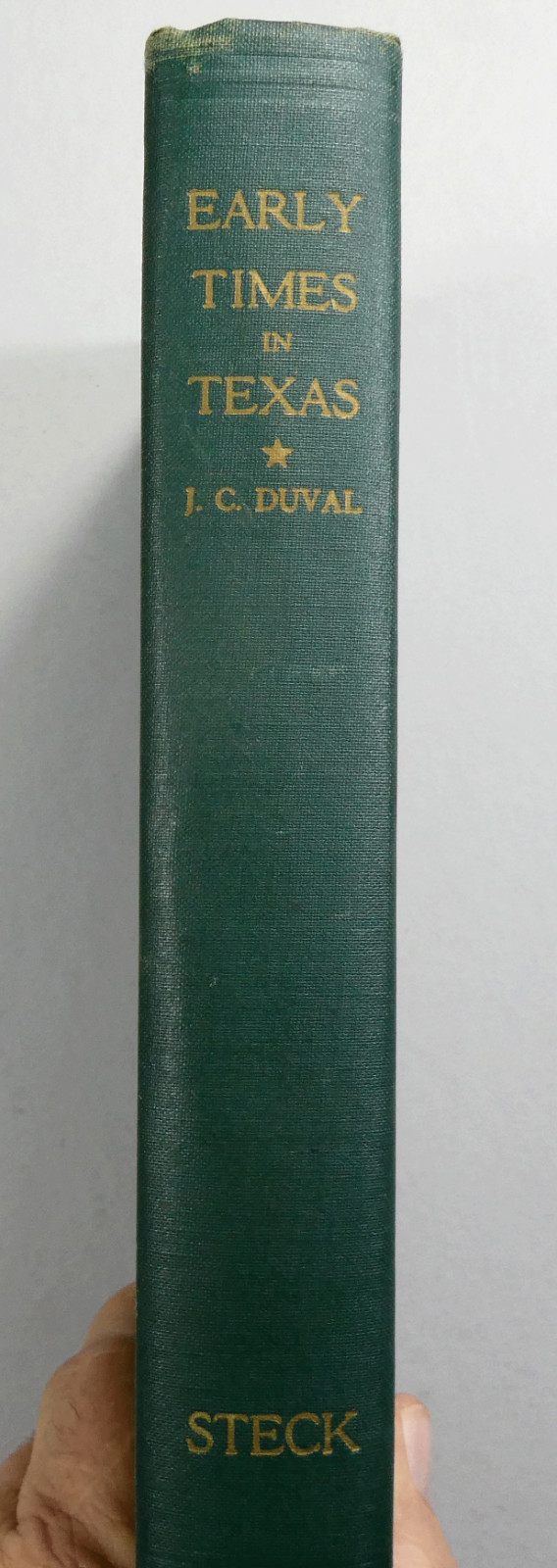 Texana EARLY TIMES IN TEXAS by J C Duval Steck facsimile reprint of the original