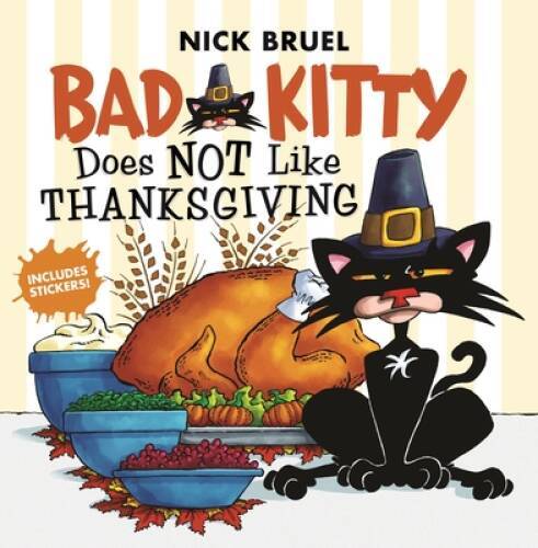 Bad Kitty Does Not Like Thanksgiving – Paperback By Bruel, Nick – VERY GOOD