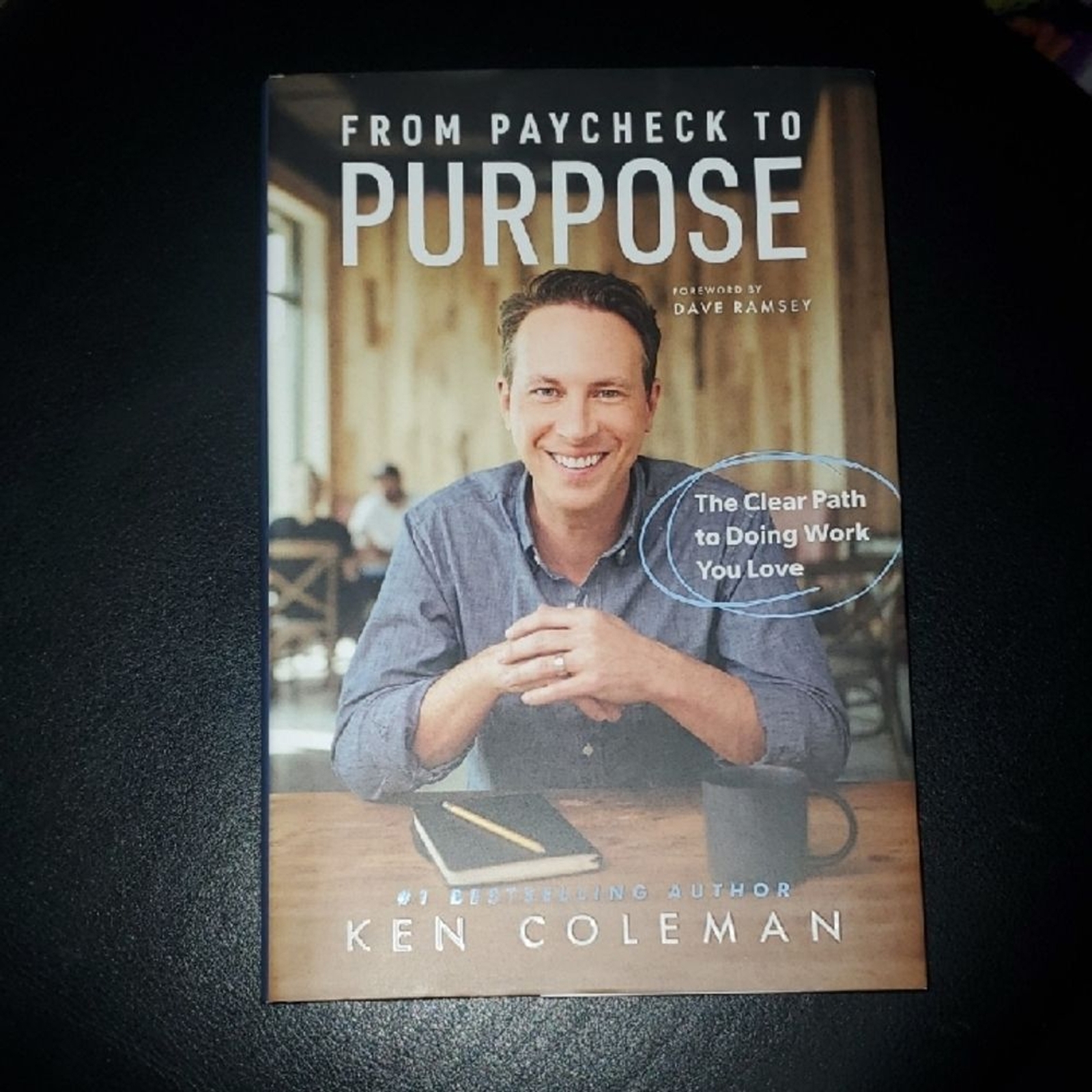 From Paycheck To Purpose Book Ken Coleman Over 250 Pages Euc