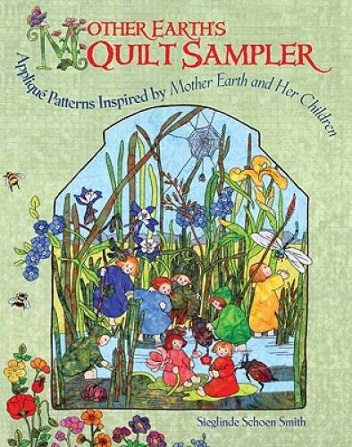 Mother Earths Quilt Sampler: Appliqu Patterns Inspired by Mother Earth – GOOD