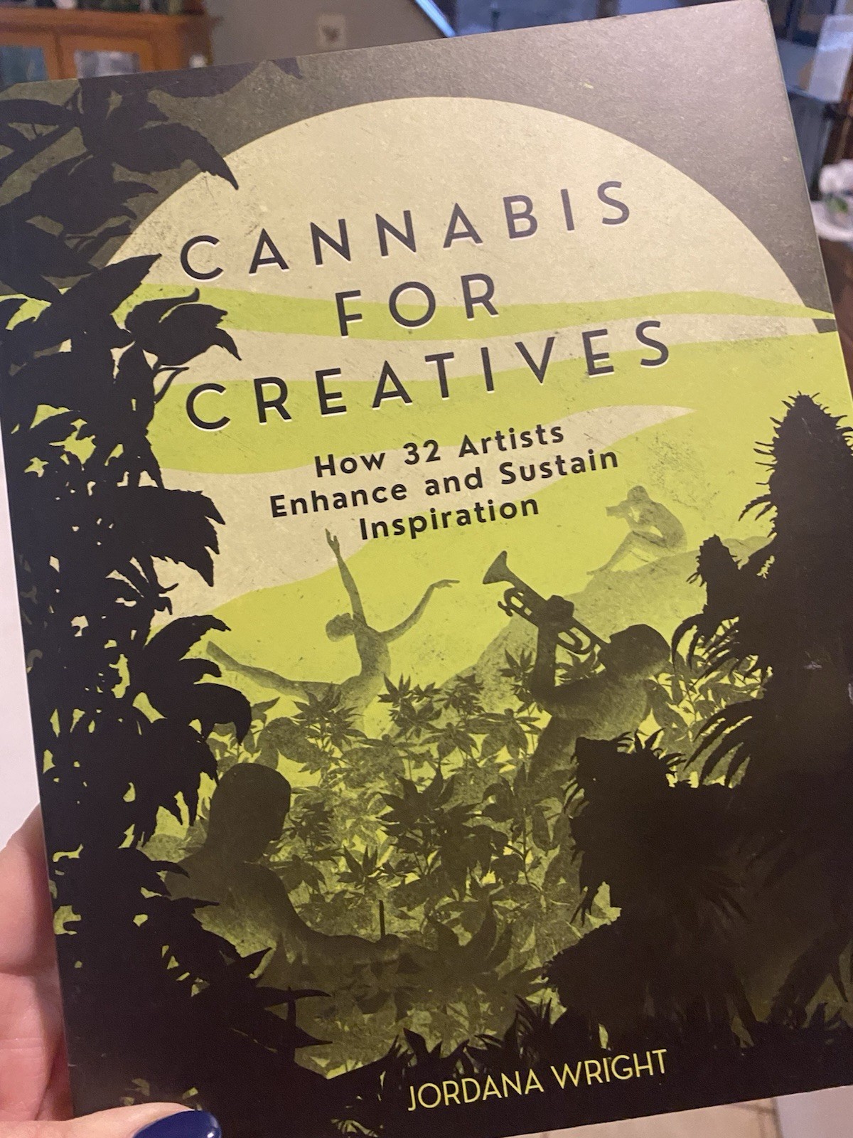 Cannabis for Creatives : How 32 Artists Enhance and Sustain Inspiration 🆕