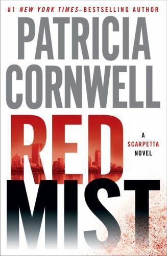 Red Mist; A Scarpetta Novel – hardcover, Patricia Cornwell, 0399158022