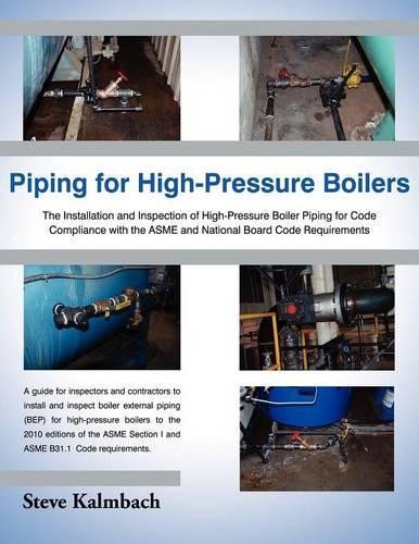 Steve Kalmbach Piping for High-Pressure Boilers (Paperback)