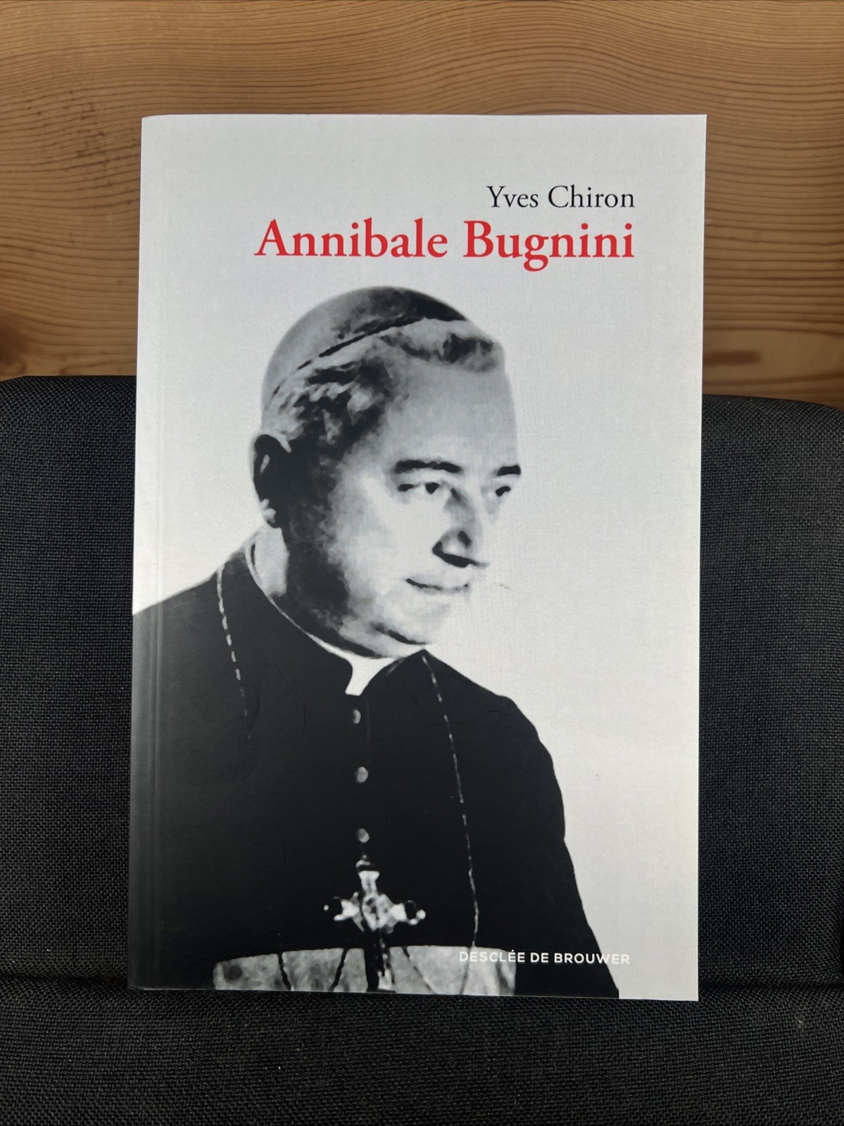 Annibale Bugnini by Yves Chiron (2016 Trade PB, French)