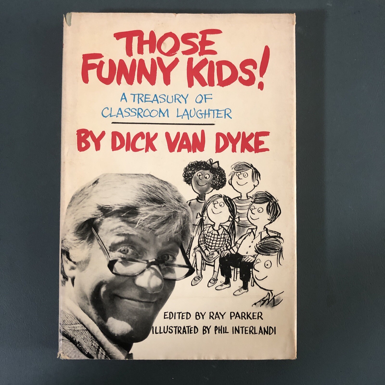 DICK VAN DYKE – SCHOOL CLASSROOM HUMOR, 1975 BOOK – THOSE FUNNY KIDS!