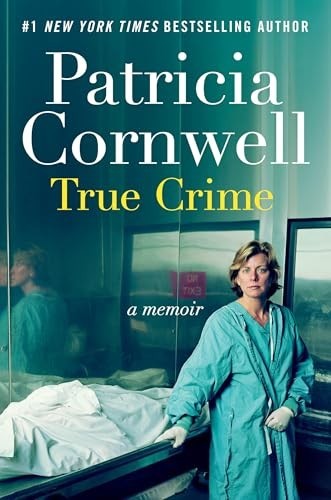 True Crime : A Memoir by Patricia Cornwell (2026, Hardcover)