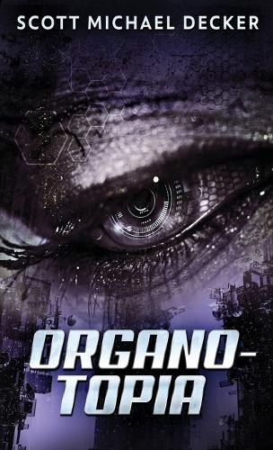 Scott Michael Decker Organo-Topia (Hardback) (UK IMPORT)