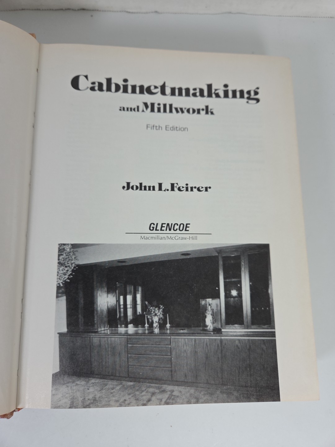 Cabinetmaking and Millwork, Fifth Edition – Hardcover – 1988 – John L. Feirer