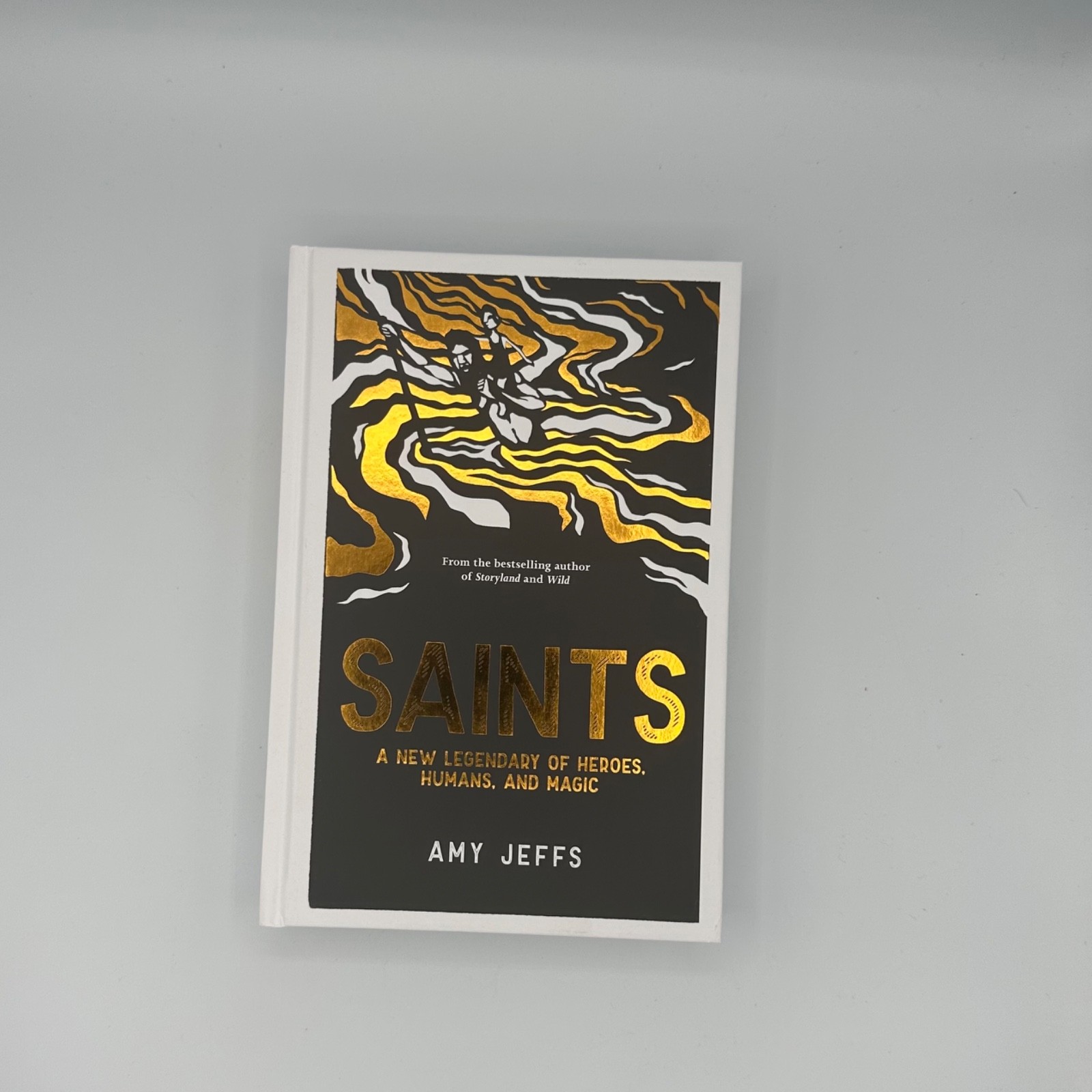 Saints : A New Legendary of Heroes, Humans and Magic by Amy Jeffs [Hardcover]